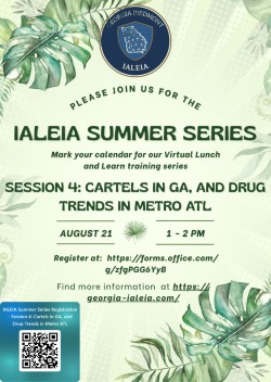 FINAL Summer Series Virtual Training – Cartels and Drug Trends – 8/21/25 1pm